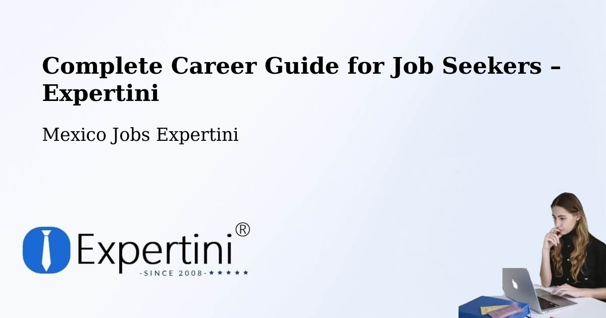 Career Guide for Job Seekers – Euan - Euan, Mexico Jobs Expertini