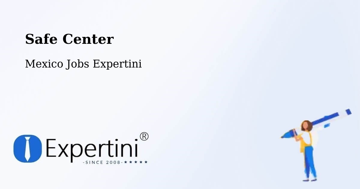 Safety Center – Euan - Mexico Jobs Expertini